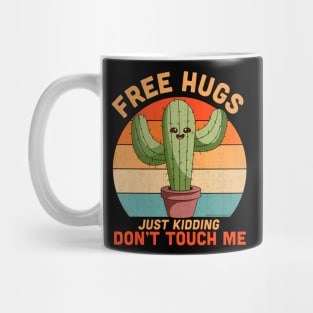 Free Hugs Just Kidding Don't Touch Me Cactus Funny Mug